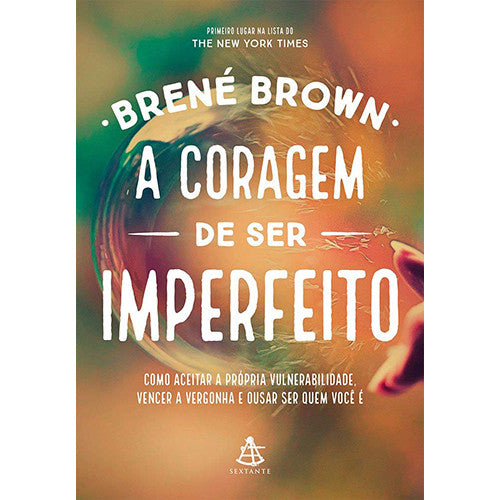 A Coragem de Ser Imperfeito (Brené Brown)